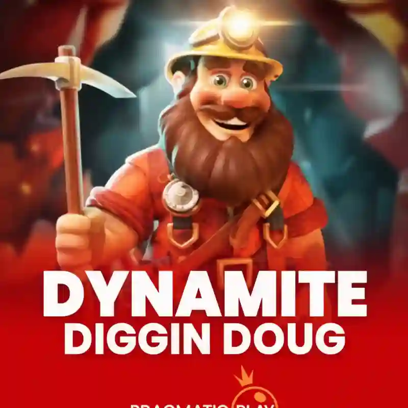 Dynamite Diggin Doug